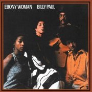 Billy Paul - Ebony Woman (1970/2012) CD-Rip