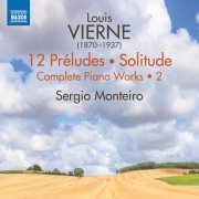 Sergio Monteiro - Vierne: Complete Piano Works, Vol. 2 (2023)