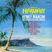 Henry Mancini & His Orchestra And Chorus - Music of Hawaii (1966) [Hi-Res]
