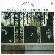 Nobuyuki Shimizu - Corner Top (1980) 320 kbps