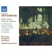 Barcelona Symphony Orchestra, Michał Nesterowicz - Meyerbeer: Ballet Music from the Operas (2014) [Hi-Res]