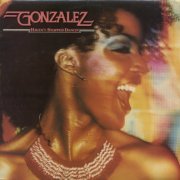 Gonzalez - Haven't Stopped Dancin' (1979)