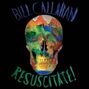 Bill Callahan - Resuscitate! (2024)