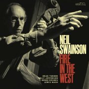 Neil Swainson - Fire in the West (2022) [Hi-Res]