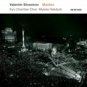 Kyiv Chamber Choir, Mykola Hobdych - Valentin Silvestrov: Maidan (2022)