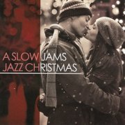 VA - A Slow Jams Jazz Christmas (2013)