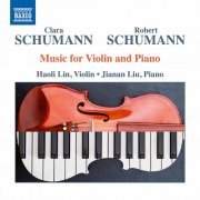 Haoli Lin & Jianan Liu - C. & R. Schumann: Music for Violin & Piano (2020) [Hi-Res]