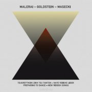 Malerai-Goldstein-Masecki - Tsugreytndik Zikh Tsu Tantsn: Naye Yidishe Lider (Preparing to Dance: New Yiddish Songs) (2014)