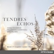 Anne Thivierge, Mélisande Corriveau, Eric Milnes - Tendres échos (2023) [Hi-Res]