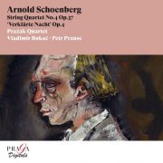 Prazak Quartet, Vladimir Bukac, Petr Prause - Arnold Schoenberg: String Quartet No. 4 & Verklärte Nacht (2007) [Hi-Res]