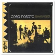 Cosa Nostra - Squeeze It Tight (2004)