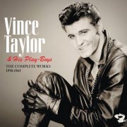 Vince Taylor And His Playboys - The Complete Works 1958 - 1965 (2012)