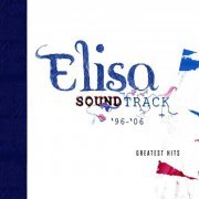 Elisa - Soundtrack 96-06: Greatest Hits (2007)