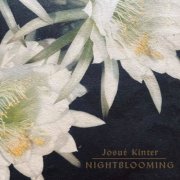 Josué Kinter - Nightblooming (2022)