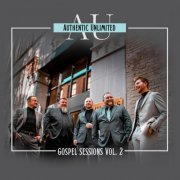 Authentic Unlimited - The Gospel Sessions, Vol 2 (2024)