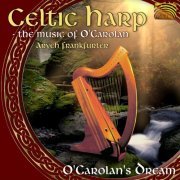 Aryeh Frankfurter - Celtic Harp: The Music of O'Carolan by Aryeh (2000)