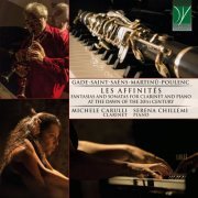 Michele Carulli, Serena Chillemi - Gade, Saint-Saëns, Martinů, Poulenc: Les Affinités (Fantasias and Sonatas for Clarinet and Piano at the Dawn of the 20th Century) (2021)