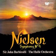 Hallé Orchestra & Sir John Barbirolli - Nielsen: Symphony No. 4, Op. 29 "The Inextinguishable" (Remastered) (2020) [Hi-Res]