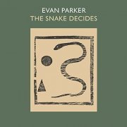 Evan Parker - The Snake Decides (2003)