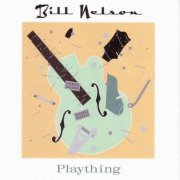 Bill Nelson - Plaything (2003)