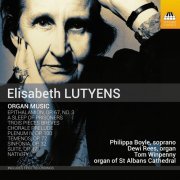 Philippa Boyle, Dewi Rees, Tom Winpenny - Elisabeth Lutyens: Organ Music (2022) [Hi-Res]