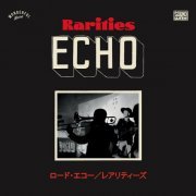 Lord Echo - Rarities 2010 - 2020: Japanese Tour Singles (2023) [Hi-Res]