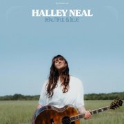 Halley Neal - Beautiful & Blue (2022) Hi Res