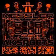 AK Sports & Kessler - Club Glow Vol.3 (2021)