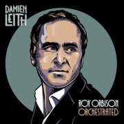 Damien Leith - Roy Orbison Orchestrated (2023) [Hi-Res]