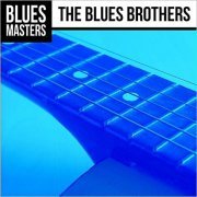 Blues Brothers - Blues Masters: The Blues Brothers (2014)