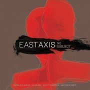 East Axis - No Subject (2023)