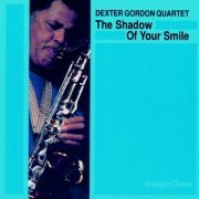 Dexter Gordon Quartet - The Shadow Of Your Smile (1992)