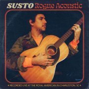 SUSTO - Rogue Acoustic (Live from the Royal American, Charleston, SC / 2020) (2021) Hi-Res
