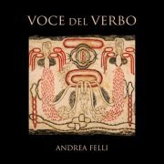 Andrea Felli - Voce del Verbo (2020)