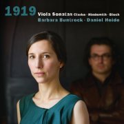 Barbara Buntrock & Daniel Heide - Clarke & Hindemith & Bloch: 1919 Viola Sonatas (2014)
