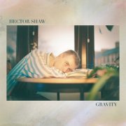 Hector Shaw - Gravity (2021) Hi-Res