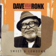 Dave Van Ronk - Sweet & Lowdown (2001)