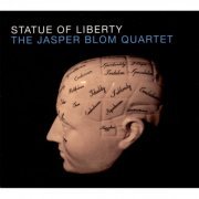 Jasper Blom Quartet - Statue Of Liberty (2008)