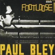 Paul Bley - Footloose! (1963)