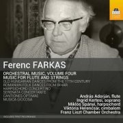 András Adorján - Farkas: Orchestral Music, Vol. 4 – Music for Flute & Strings (2016)