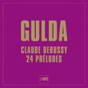 Friedrich Gulda - Debussy: 24 Préludes (1969) [Hi-Res]