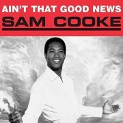 Sam Cooke - Ain't That Good News (1964/2019)