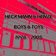 Thomas P. Heckmann & WJ Henze - Boys & Toys 1998 – 2005 (2023)