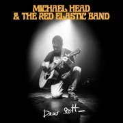 Michael Head & The Red Elastic Band - Dear Scott (2022) Hi Res
