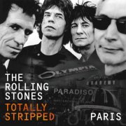 The Rolling Stones - Totally Stripped Paris (2017)