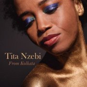 Tita Nzebi - From Kolkata (2019)