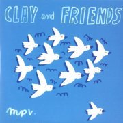 Clay and Friends - La Musica Popular de Verdun / Grouillades (2020)