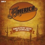 America - Greatest Hits - In Concert (Live) (2020) [Hi-Res]