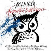 Manteca - Augmented Indifference (2020)