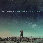 Kris Delmhorst - Long Day in the Milky Way (2020)